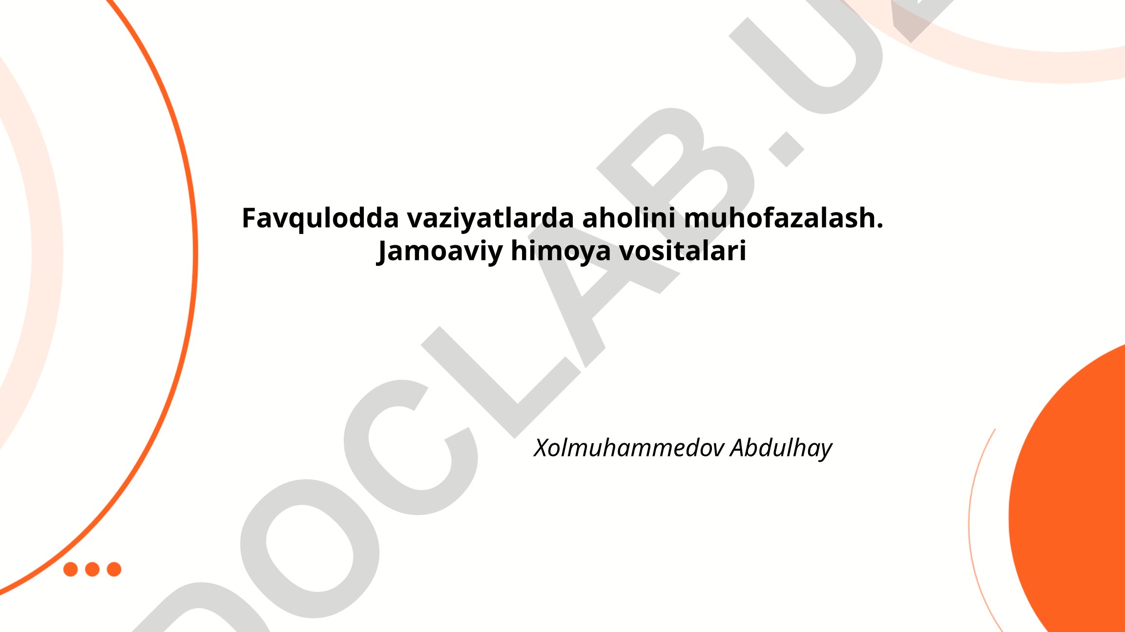 Favqulodda vaziyatlarda aholini muhofazalash va jamoaviy himoya vositalari