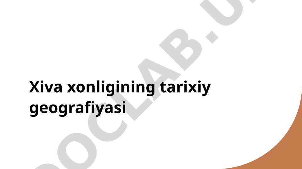 Xiva xonligining tarixiy geografiyasi va madaniy ta'siri