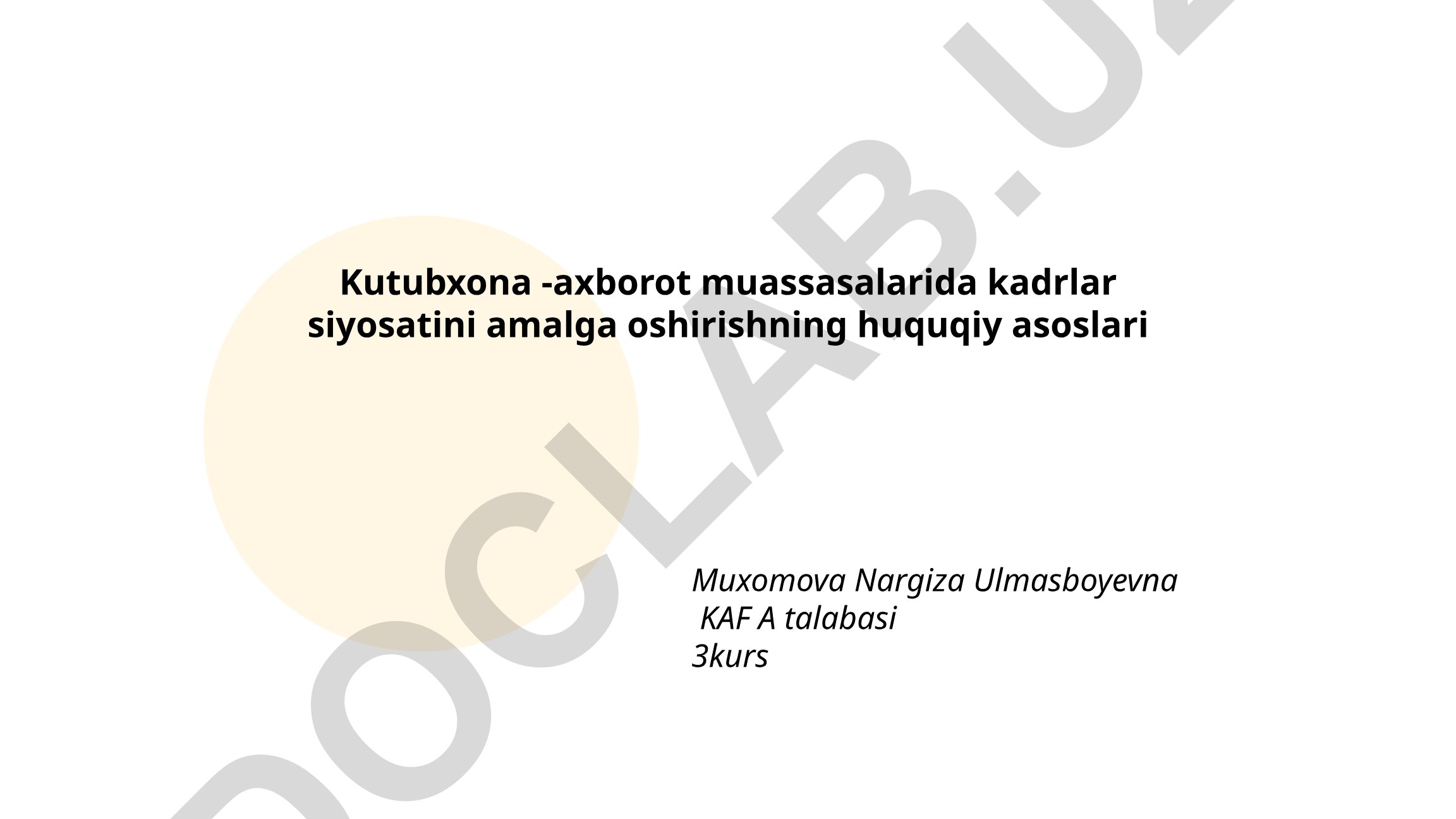 Kutubxona-axborot muassasalarida kadrlar siyosatining huquqiy asoslari