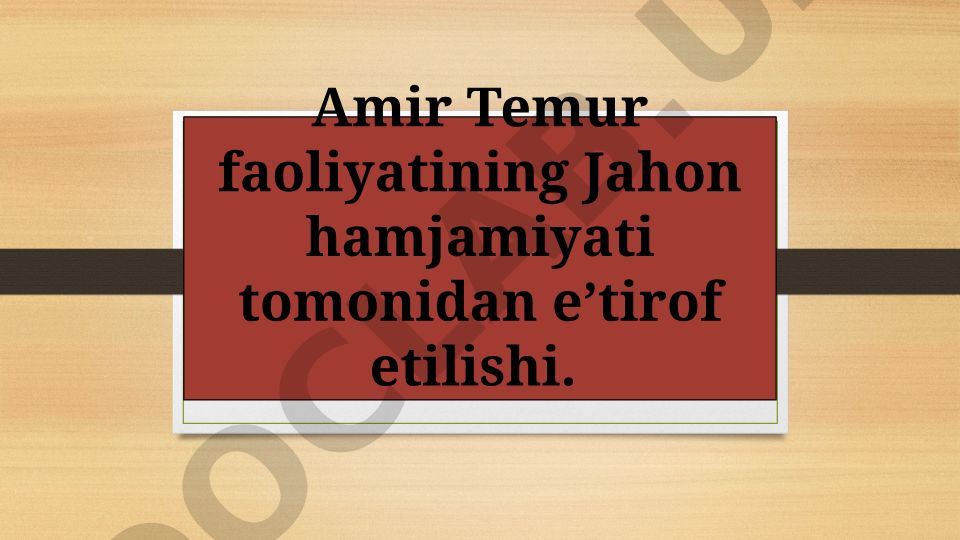 Amir Temur faoliyatining Jahon hamjamiyati tomonidan e’tirof etilishi