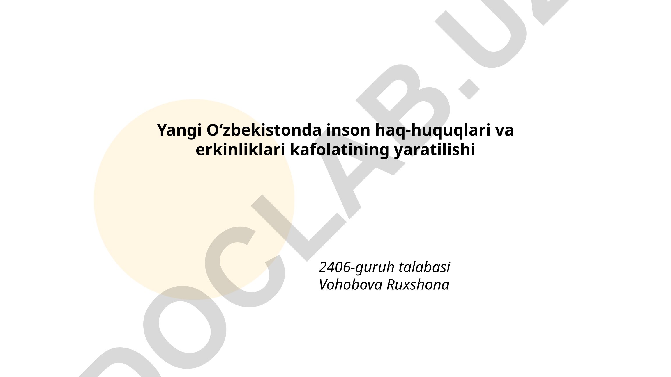 Yangi Oʻzbekistonda inson haq-huquqlari va erkinliklari kafolatining yaratilishi