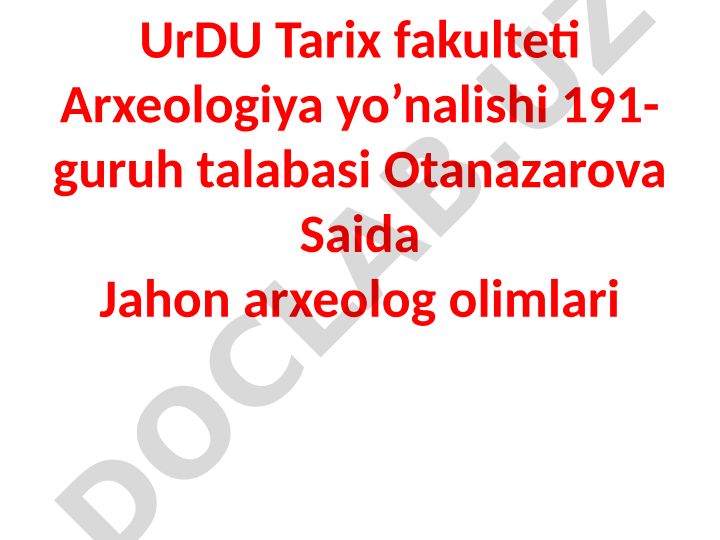 Jahon arxeolog olimlari haqida taqdimot