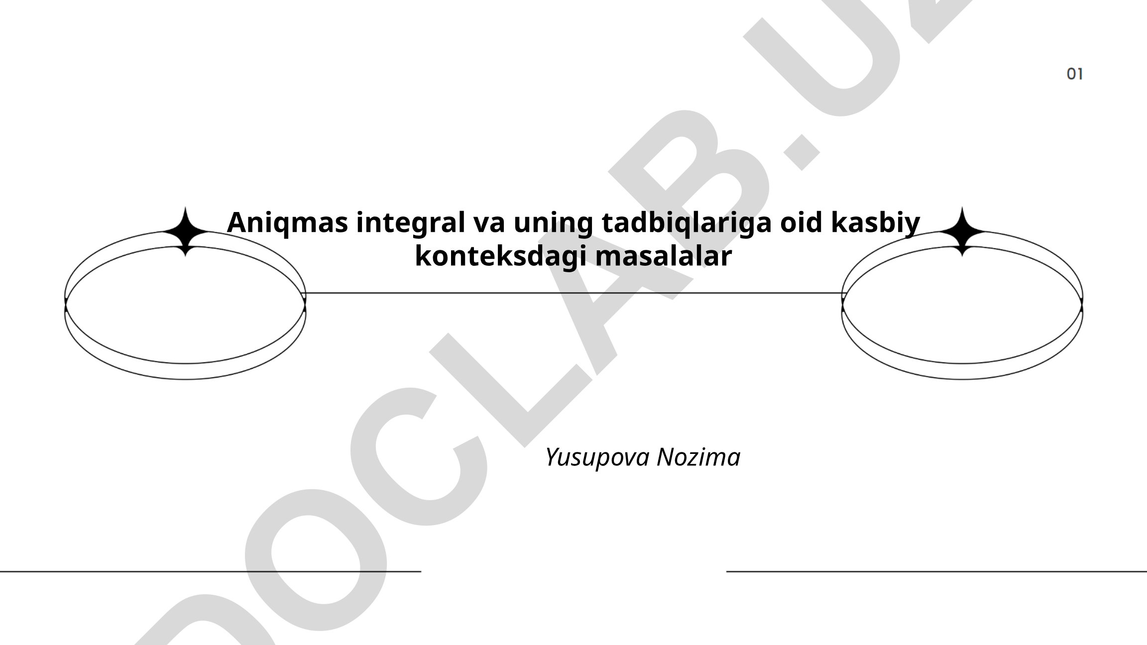 Aniqmas integral va uning tadbiqlariga oid kasbiy konteksdagi masalalar