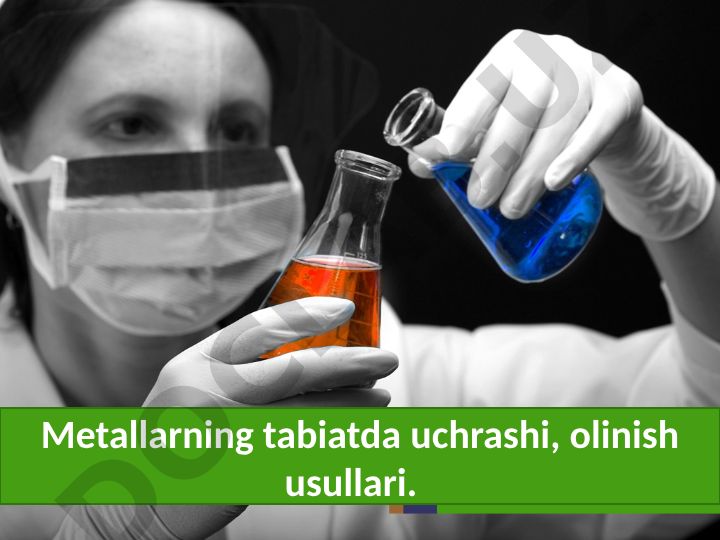 Metallarning tabiatda uchrashi va olinish usullari