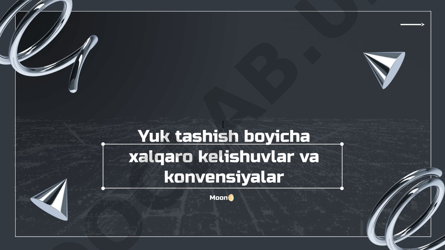 Yuk tashish bo'yicha xalqaro kelishuvlar va konvensiyalar