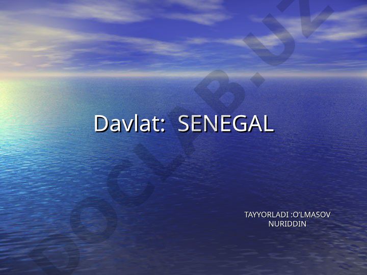 Senegal davlatining geografik va iqtisodiy xususiyatlari