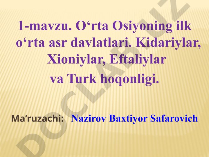 O‘rta Osiyoning ilk o‘rta asr davlatlari: Kidariylar, Xioniylar, Eftaliylar va Turk hoqonligi