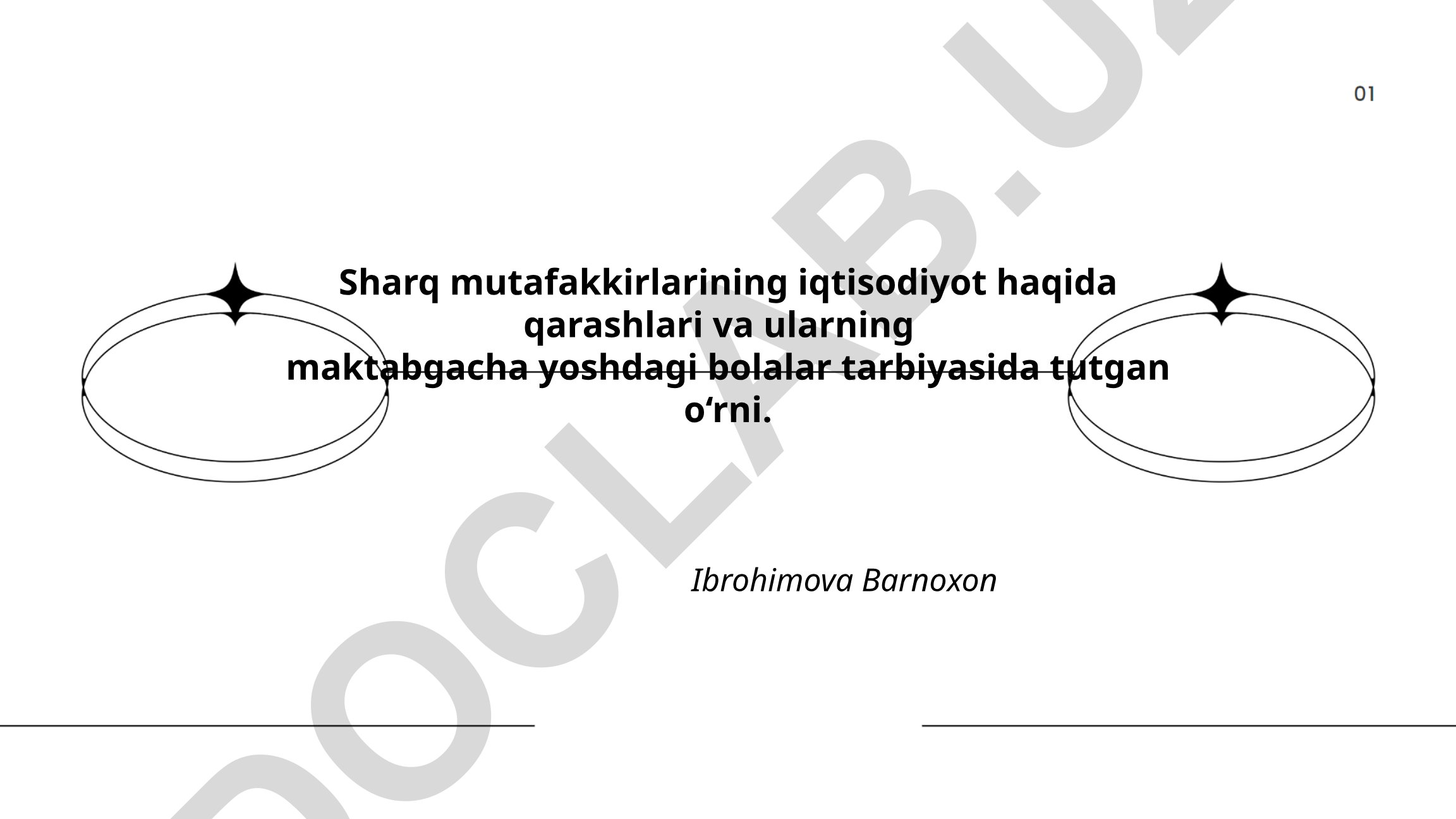Sharq mutafakkirlarining iqtisodiy qarashlari va bolalar tarbiyasidagi o‘rni