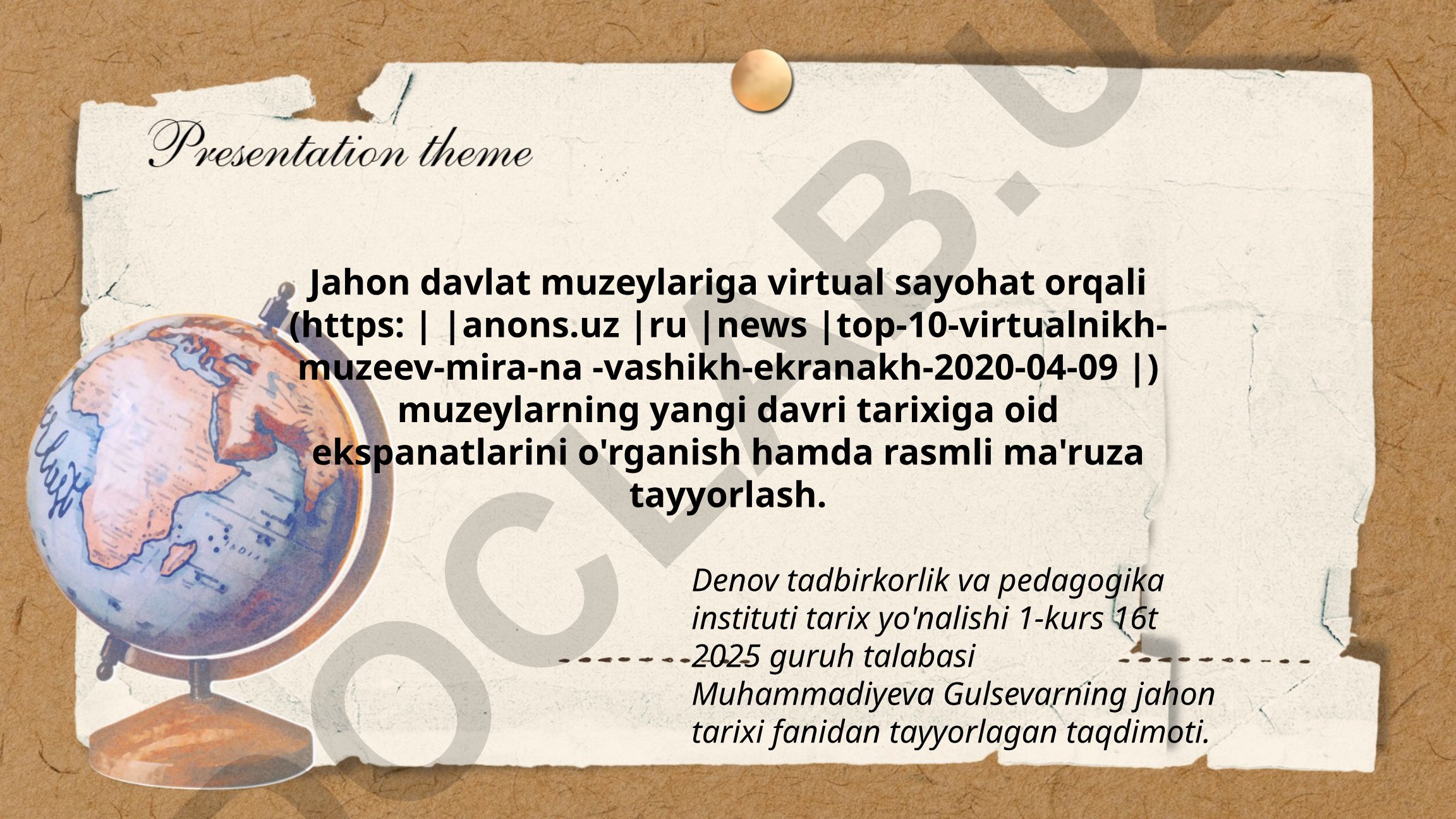 Jahon davlat muzeylariga virtual sayohat orqali muzeylarning yangi davri tarixiga oid eksponatlarni o'rganish