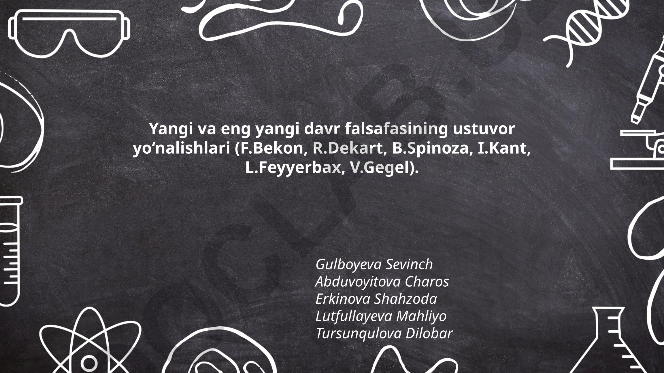 Yangi va eng yangi davr falsafasining ustuvor yo‘nalishlari