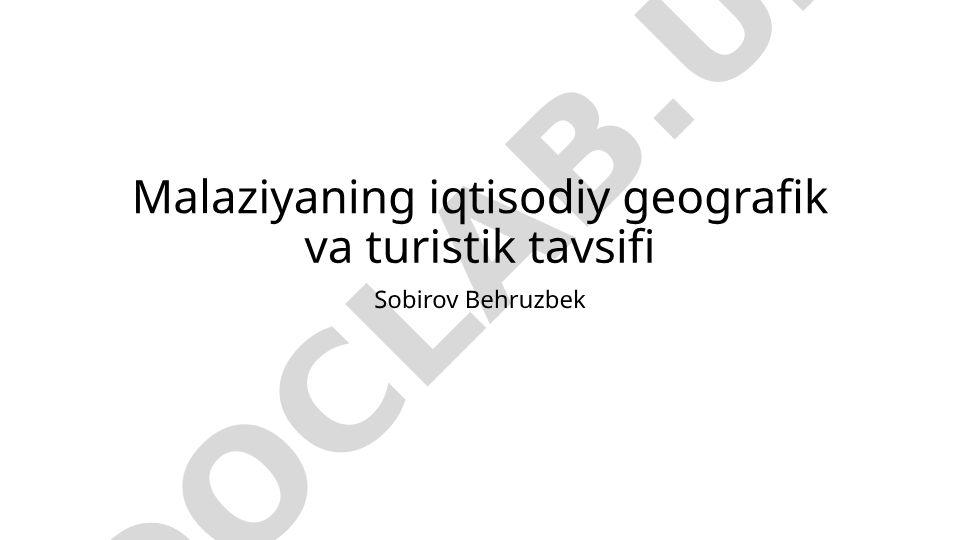 Malaziyaning iqtisodiy geografik va turistik tavsifi