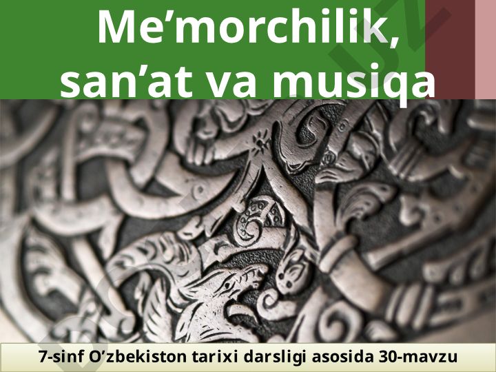 O'rta asr O'zbekistonida me'morchilik va san'at rivojlanishi