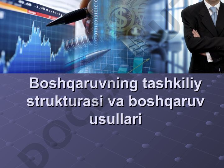 Boshqaruvning tashkiliy strukturasi va boshqaruv usullari