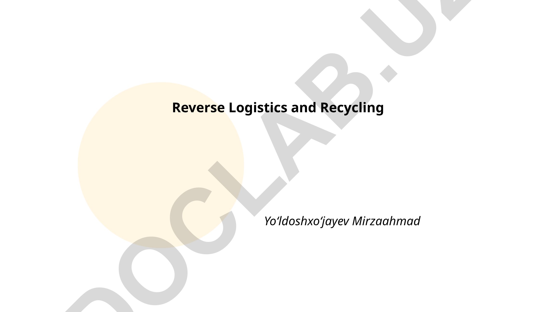 Reverse Logistics and Recycling