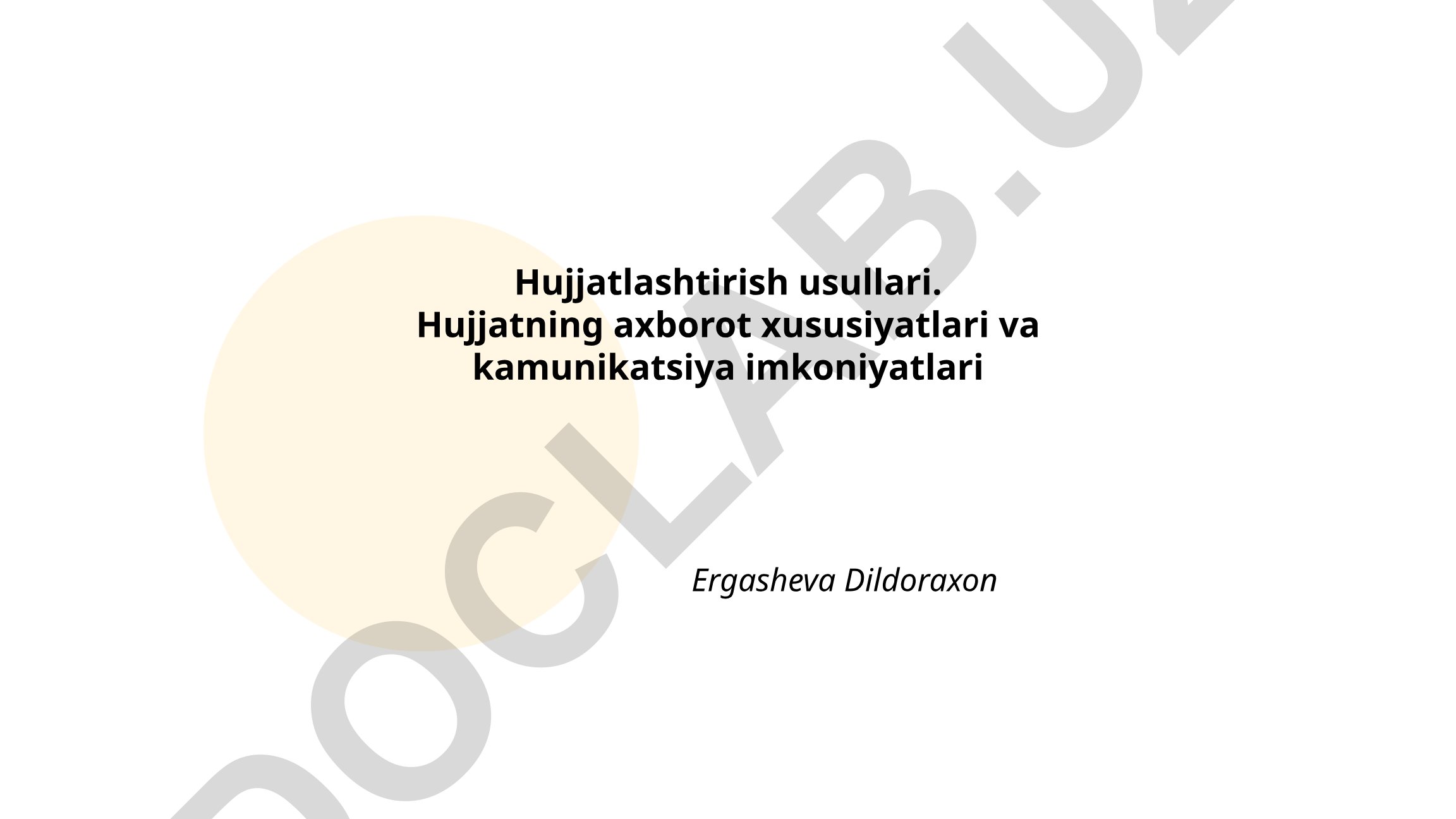 Hujjatlashtirish usullari va hujjatning axborot xususiyatlari