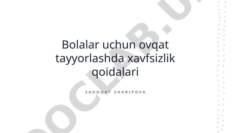 Bolalar uchun ovqat tayyorlashda xavfsizlik qoidalari