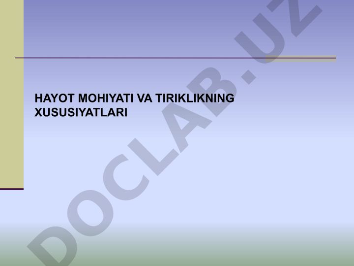 Hayot mohiyati va tiriklikning xususiyatlari