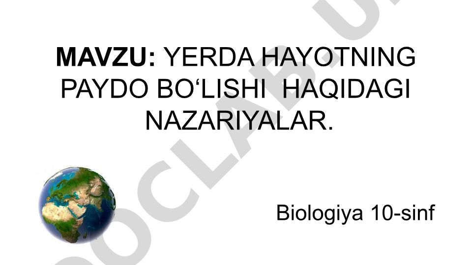 Yerda hayotning paydo bo‘lishi haqidagi nazariyalar