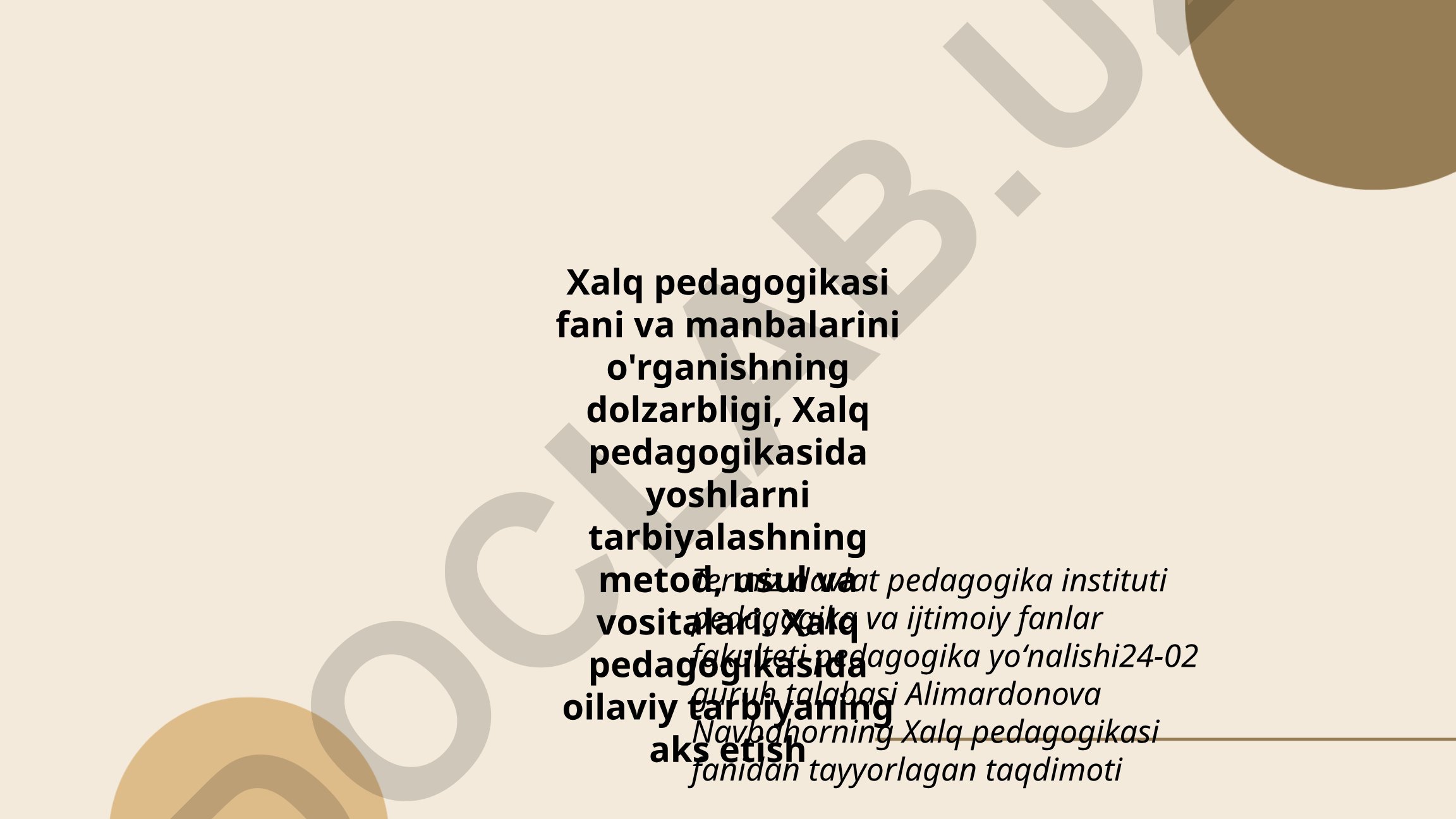 Xalq pedagogikasi fani va manbalarini o'rganishning dolzarbligi