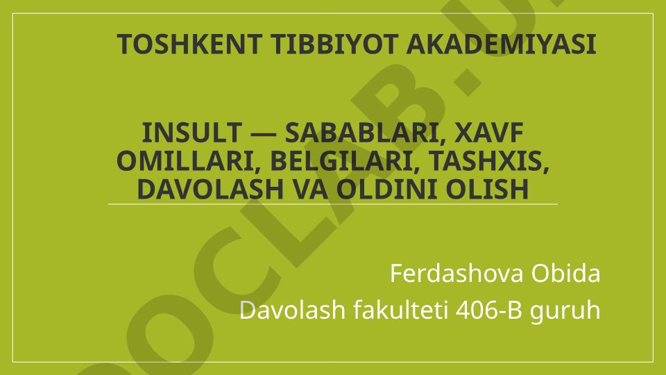 Insult — sabablari, xavf omillari, belgilari, tashxis, davolash va oldini olish