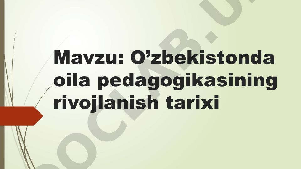 O’zbekistonda oila pedagogikasining rivojlanish tarixi
