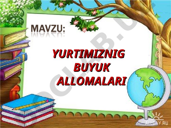 Yurtimizning buyuk allomalari va maktab ta'limi