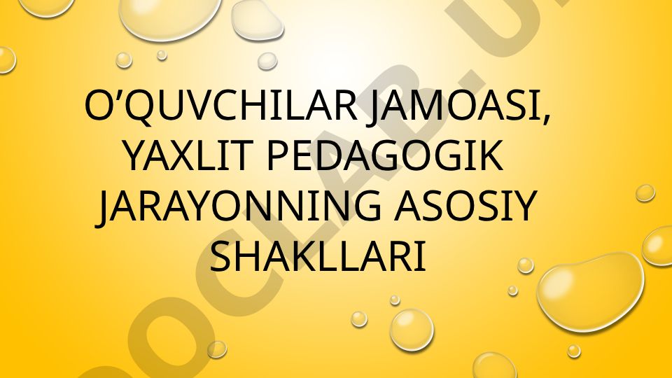 O'quvchilar jamoasi va pedagogik jarayon