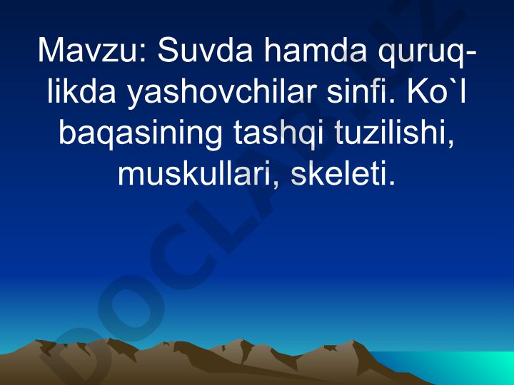 Suvda hamda quruqlikda yashovchilar sinfi. Ko`l baqasining tashqi tuzilishi, muskullari, skeleti