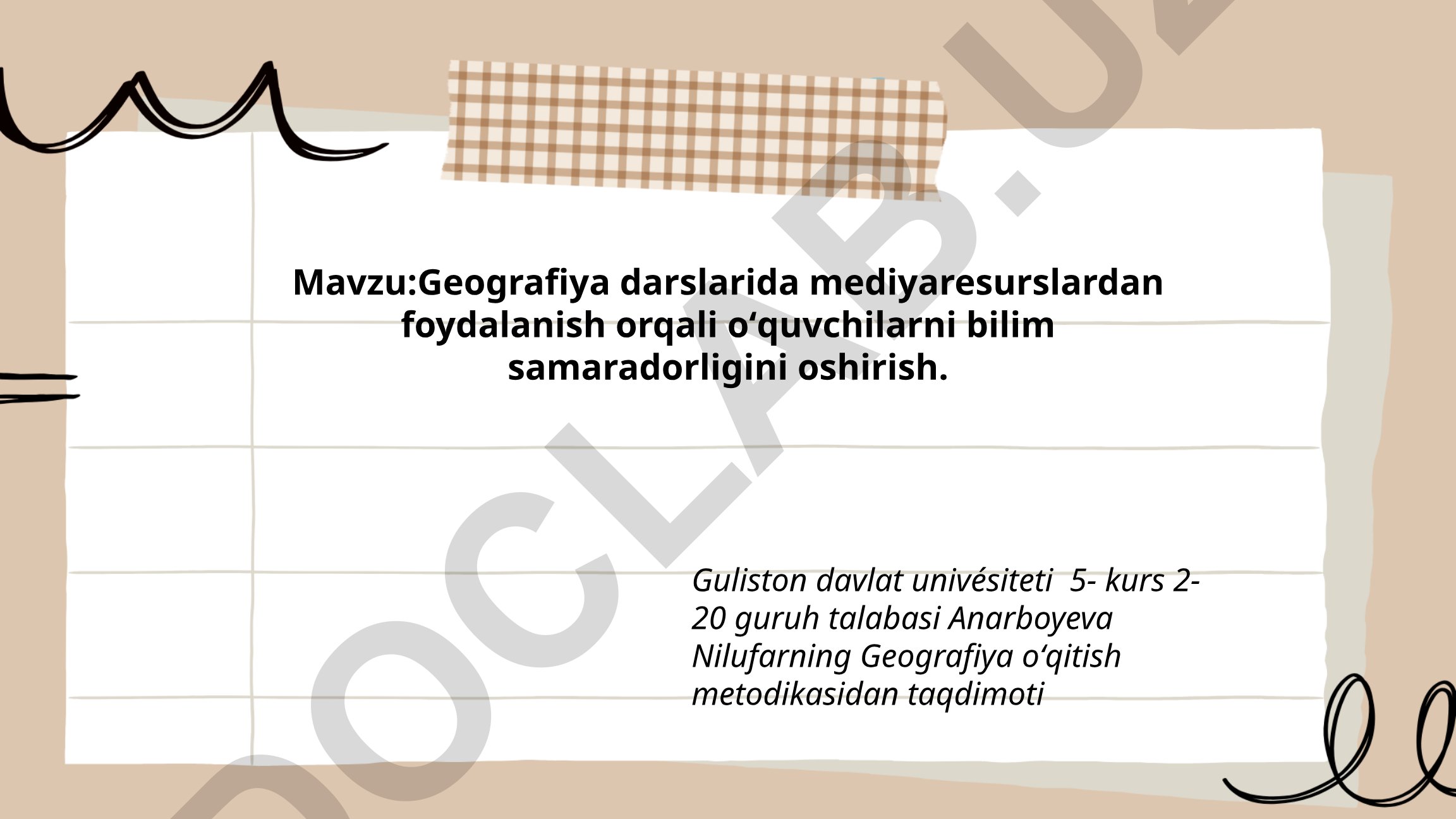 Geografiya darslarida mediyaresurslardan foydalanish orqali oʻquvchilarni bilim samaradorligini oshirish
