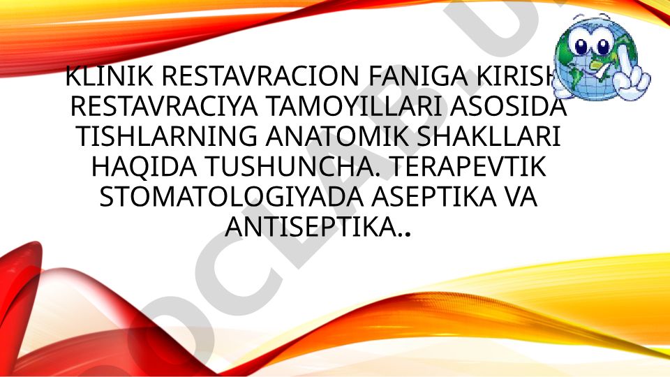 Klinik restavracion faniga kirish va stomatologik tekshiruv usullari
