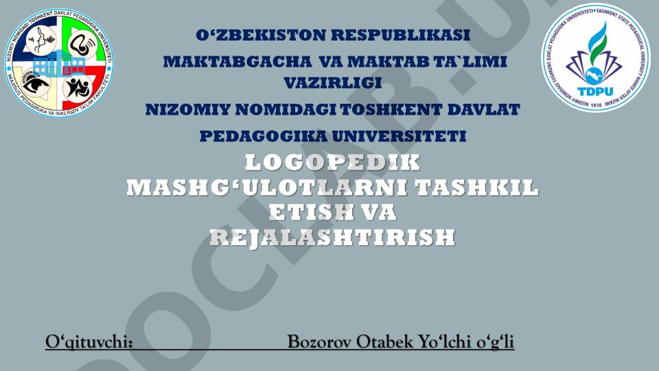Logopedik mashg'ulotlarni tashkil etish va rejalashtirish