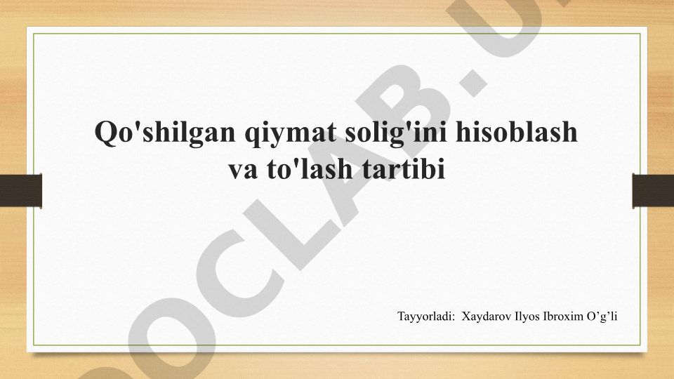 Qo'shilgan qiymat solig'ini hisoblash va to'lash tartibi