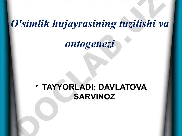 O'simlik hujayrasining tuzilishi va ontogenezi