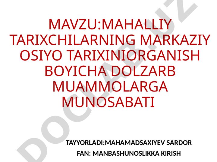 Mahalliy tarixchilarning Markaziy Osiyo tarixini o'rganish bo'yicha dolzarb muammolariga munosabati