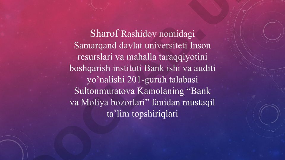 Jahon moliya bozorining zamonaviy tendensiyalari va muammolari