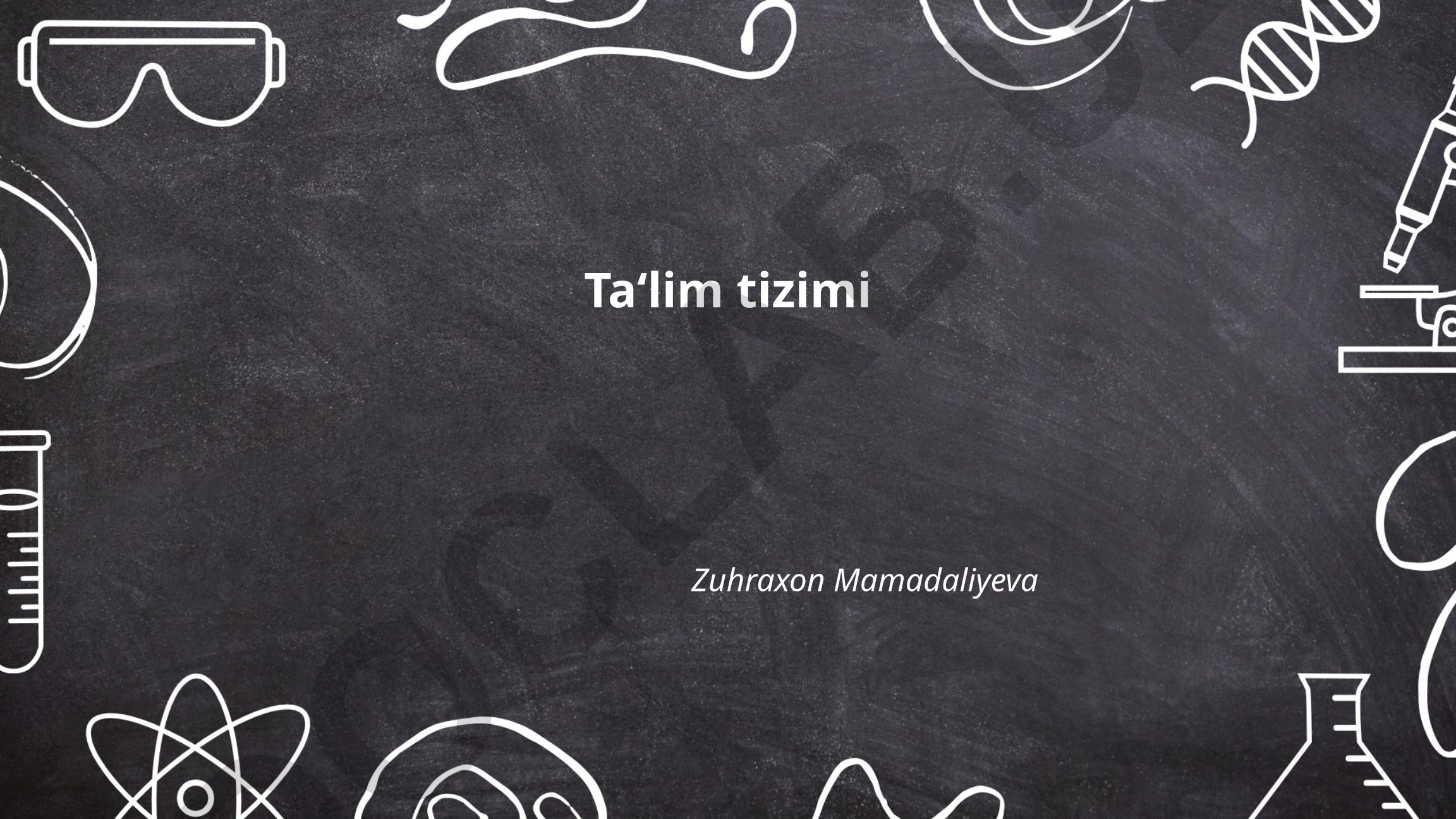 Ta'lim tizimi va uning tuzilishi