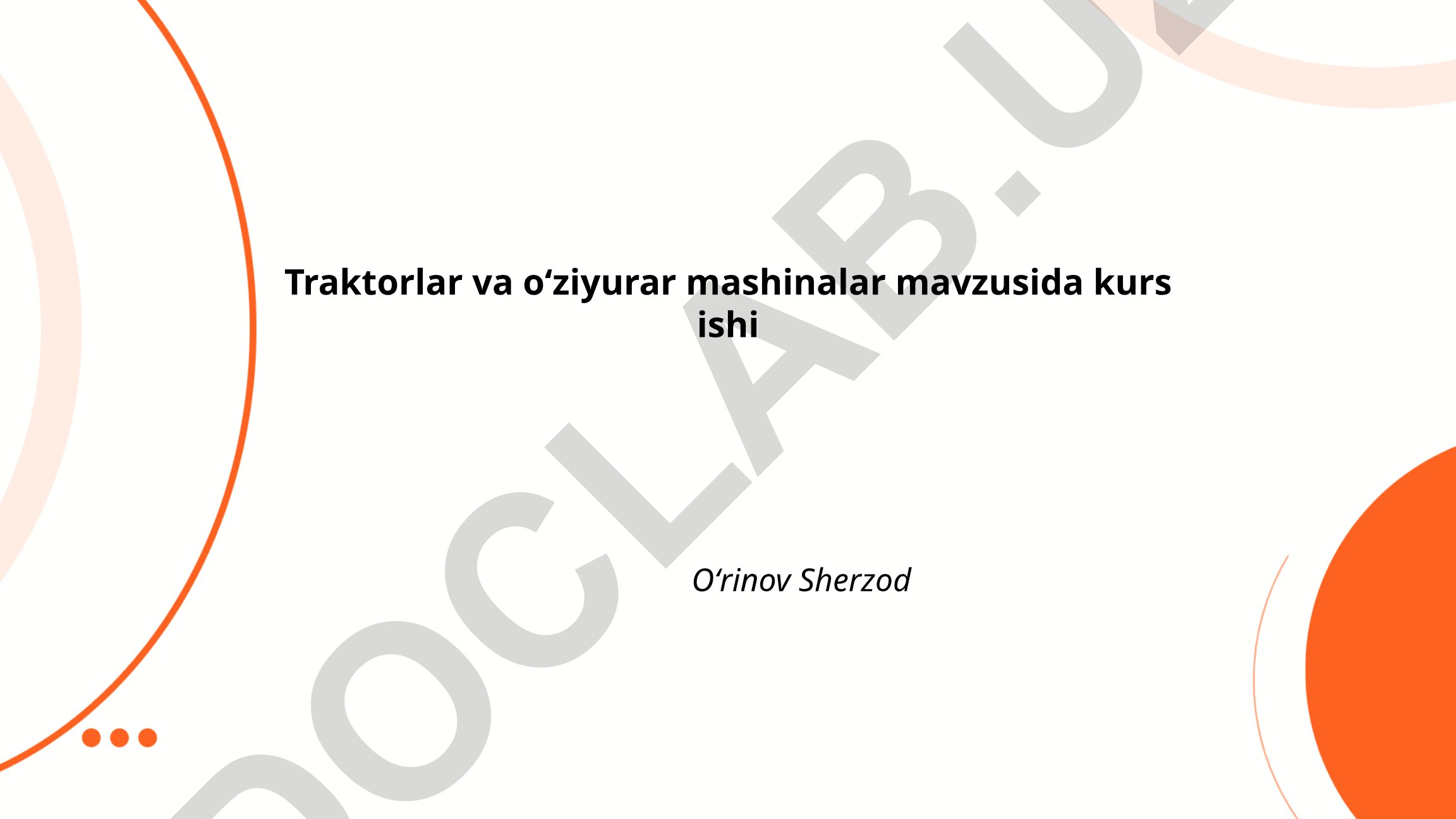 Traktorlar va oʻziyurar mashinalar