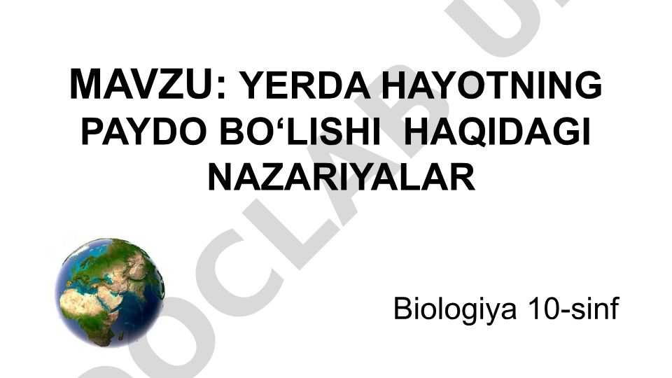 Yerda hayotning paydo bo‘lishi haqidagi nazariyalar
