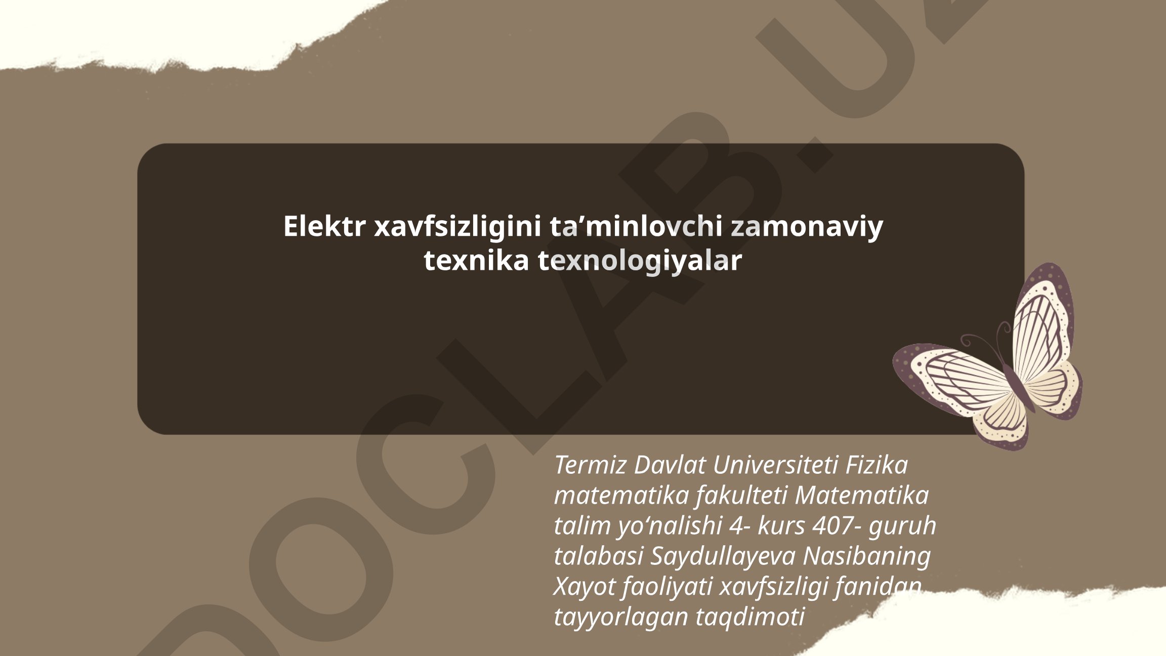 Elektr xavfsizligini taʼminlovchi zamonaviy texnika texnologiyalar
