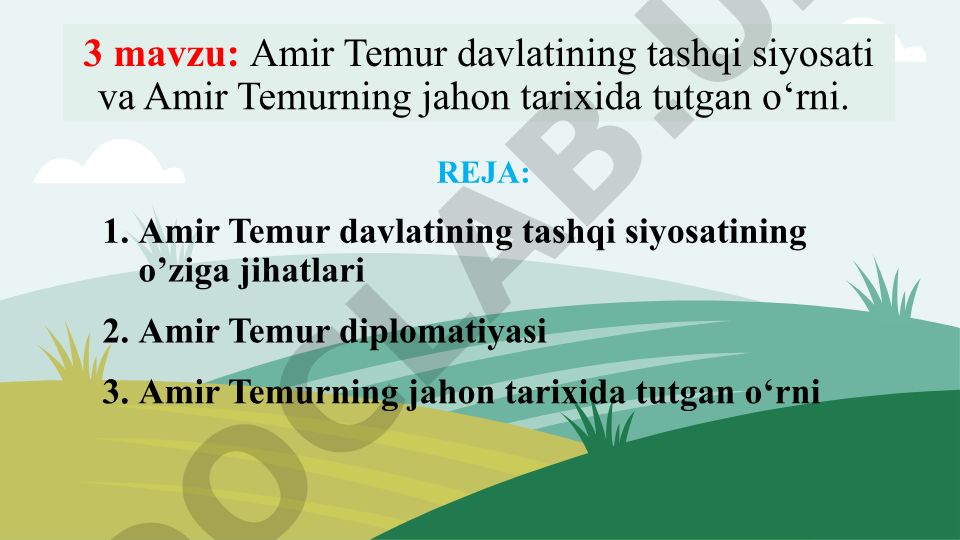 Amir Temur davlatining tashqi siyosati va jahon tarixidagi o'rni