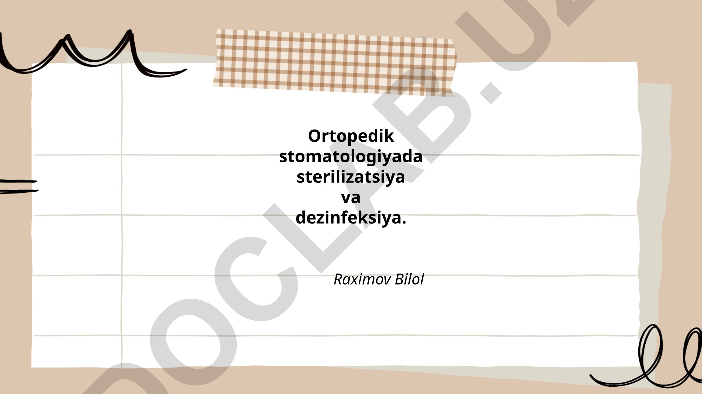 Ortopedik stomatologiyada sterilizatsiya va dezinfeksiya