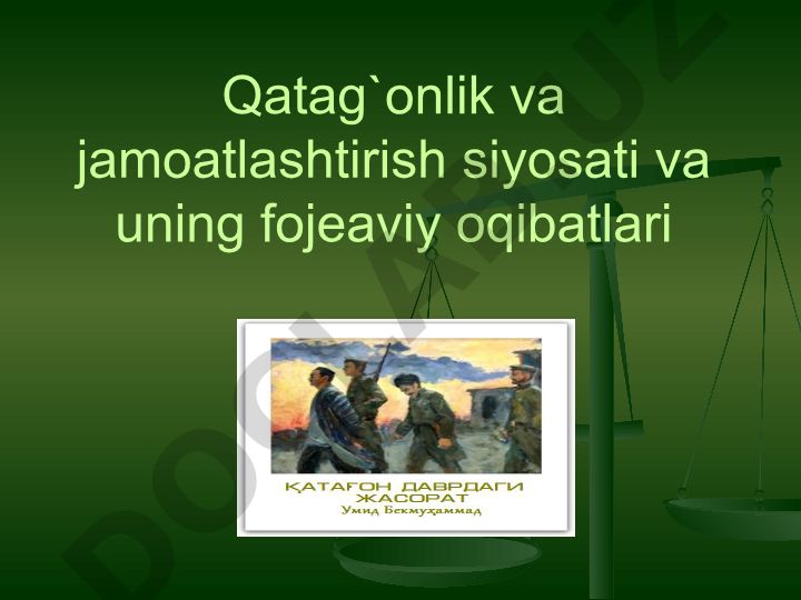 Qatag'onlik va jamoatlashtirish siyosati va uning fojeaviy oqibatlari