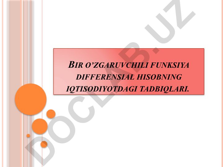 Bir o'zgaruvchili funksiya differensial hisobning iqtisodiyotdagi tadbiqlari