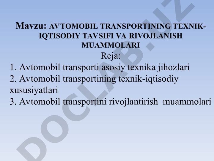 Avtomobil transportining texnik-iqtisodiy tavsifi va rivojlanish muammolari
