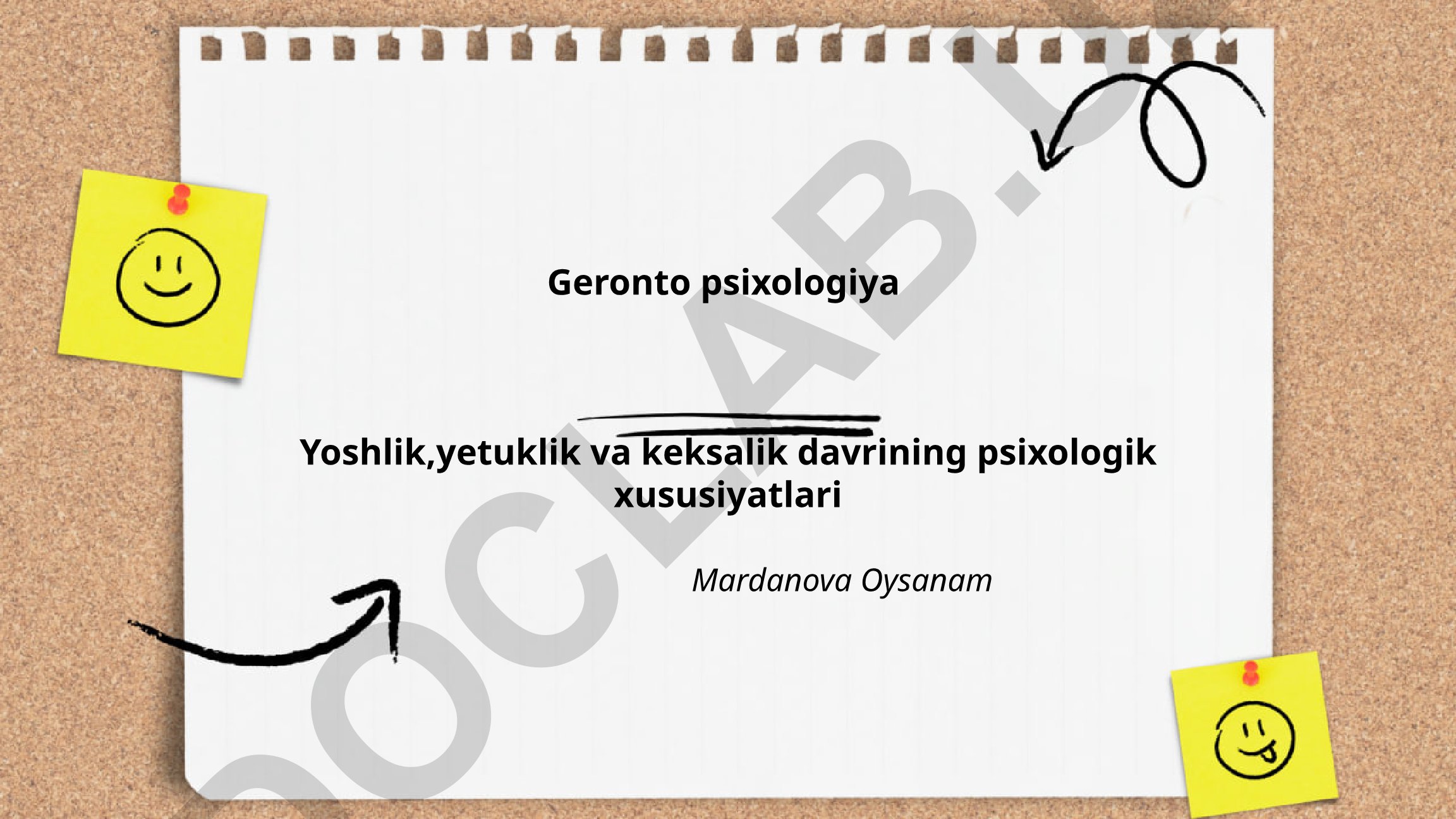 Geronto psixologiya: Yoshlik, yetuklik va keksalik davrining psixologik xususiyatlari