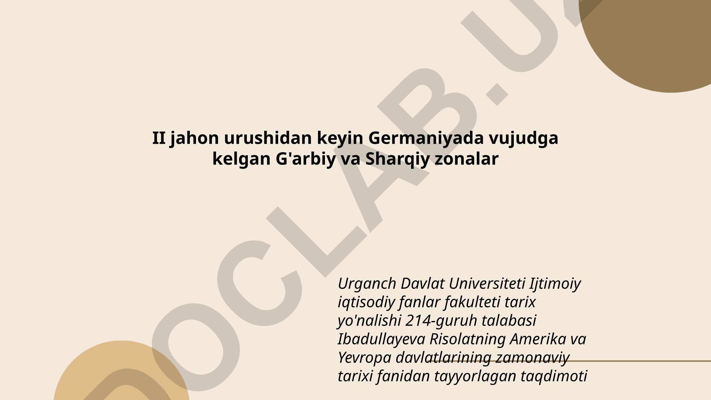 II jahon urushidan keyin Germaniyada vujudga kelgan G'arbiy va Sharqiy zonalar
