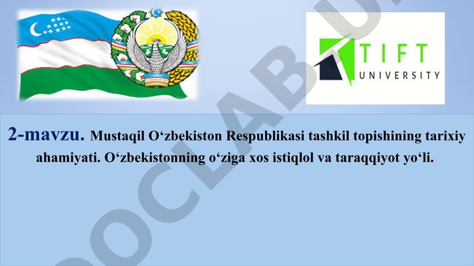 Mustaqil O‘zbekiston Respublikasi tashkil topishining tarixiy ahamiyati va o‘ziga xos istiqlol yo‘li
