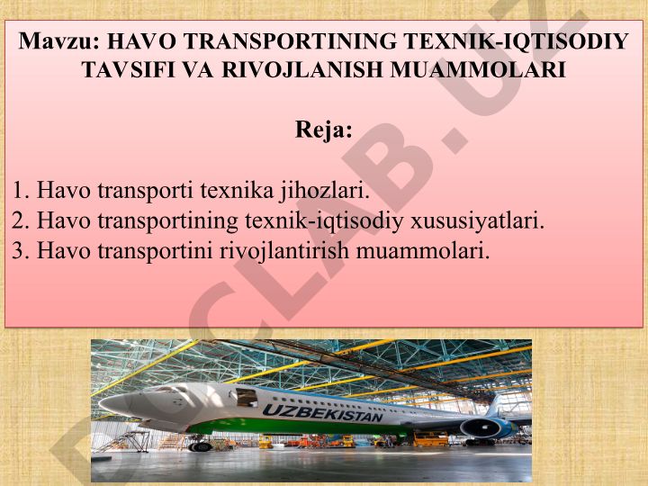 Havo transportining texnik-iqtisodiy tavsifi va rivojlanish muammolari