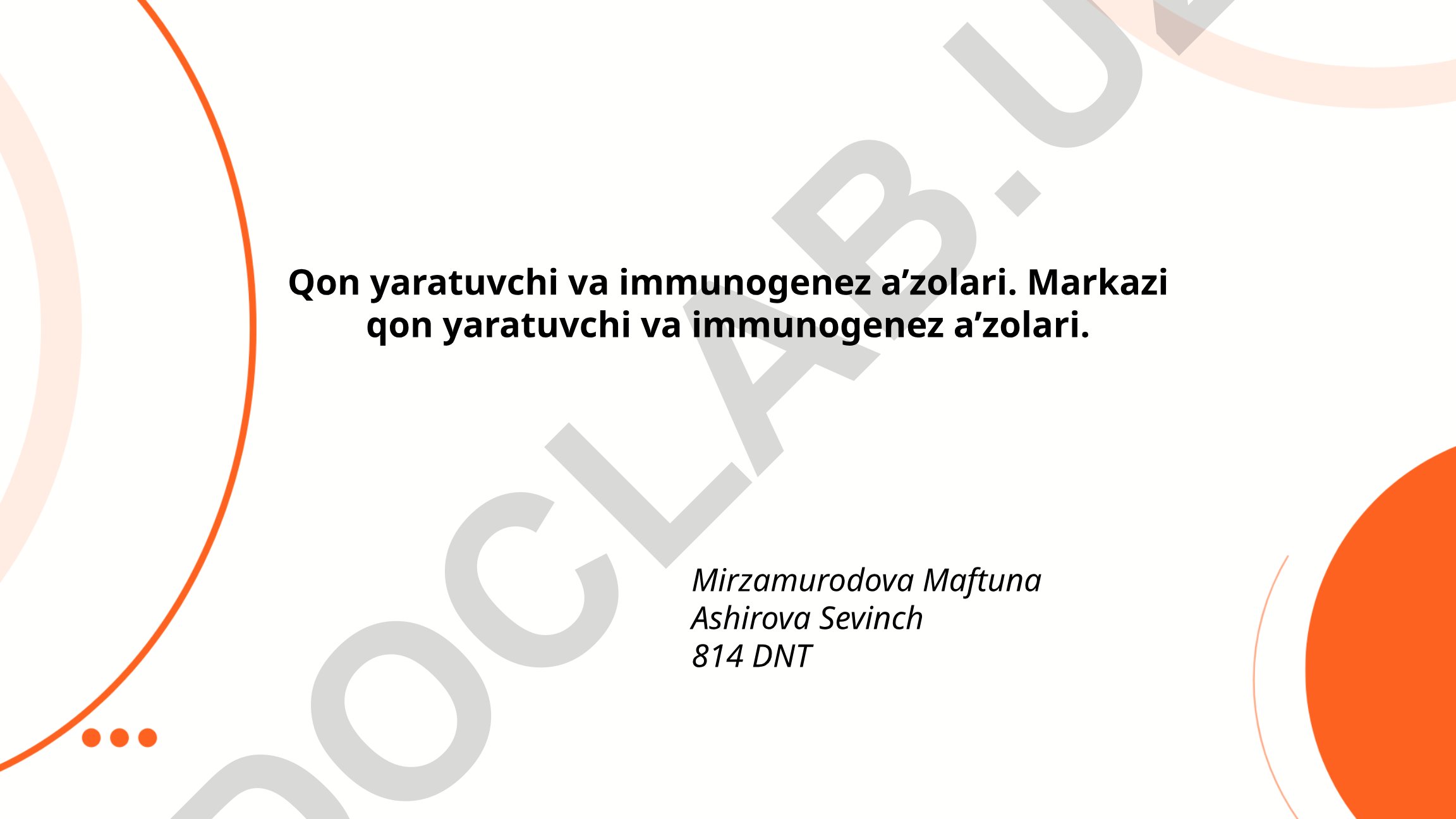 Markaziy qon yaratuvchi va immunogenez a'zolari