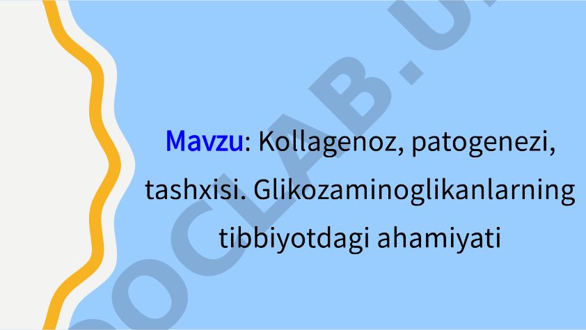 Kollagenoz, patogenezi, tashxisi. Glikozaminoglikanlarning tibbiyotdagi ahamiyati